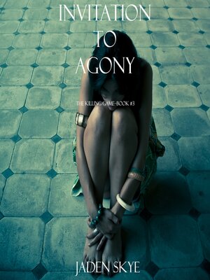 cover image of Invitation to Agony (The Killing Game—Book 3)